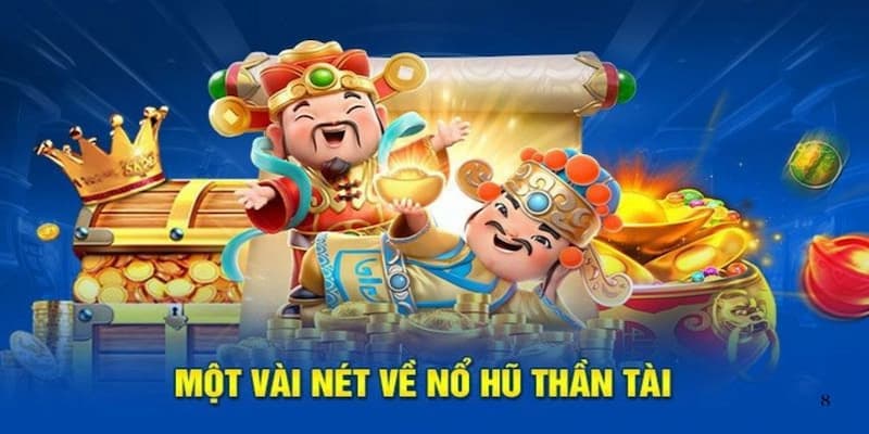 Khám phá sức hấp dẫn của nổ hũ thần tài